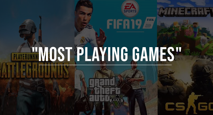 Most Playing Games in The World