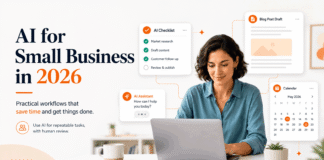 AI for Small Business in 2026: Practical Workflows That Save Time Small business owner at a laptop using simple AI workflows for support, writing, research, and marketing, with a checkmark for human review